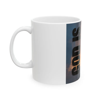 God Is Ceramic Mug, (11oz, 15oz)
