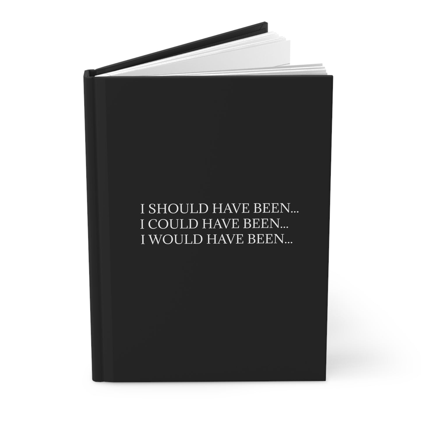 Hardcover Journal — "I Should Have Been... I Could Have Been... I Would Have Been... BUT GOD" Inspirational Faith Notebook