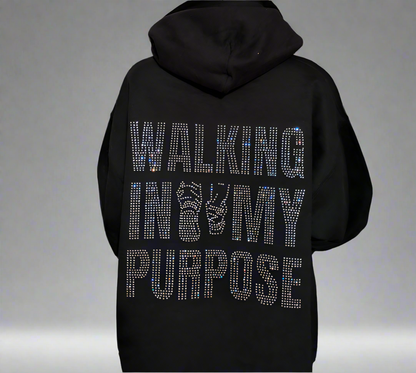 Walking in my Purpose Hoodie Bling